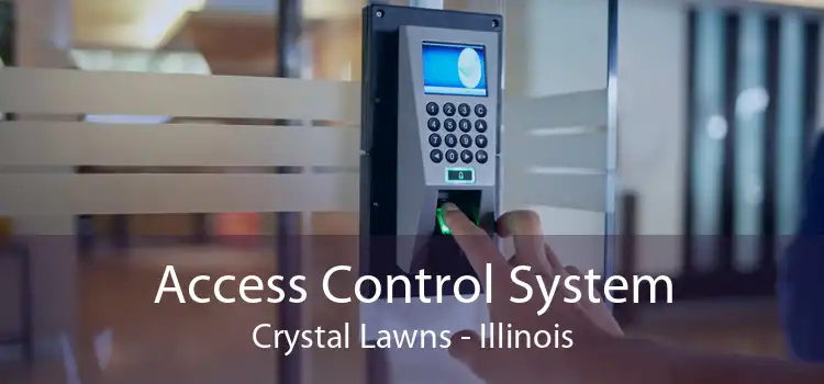 Access Control System Crystal Lawns - Illinois