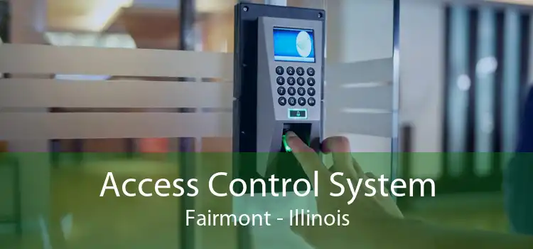 Access Control System Fairmont - Illinois