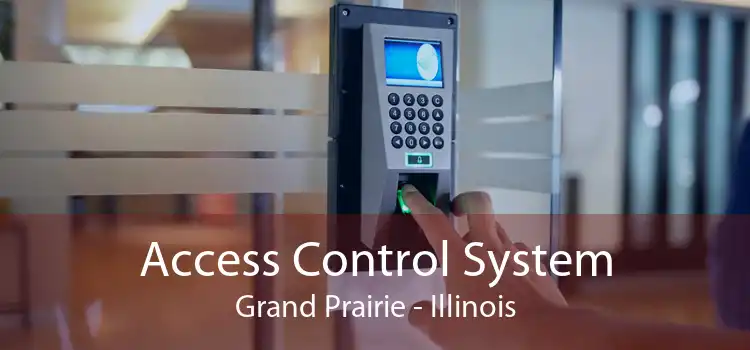 Access Control System Grand Prairie - Illinois