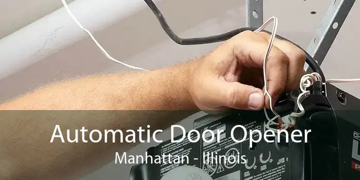 Automatic Door Opener Manhattan - Illinois