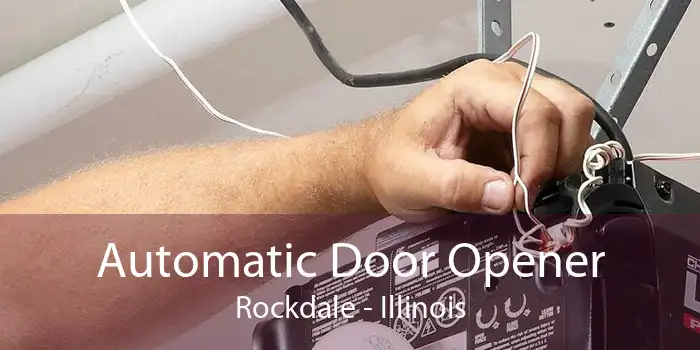 Automatic Door Opener Rockdale - Illinois