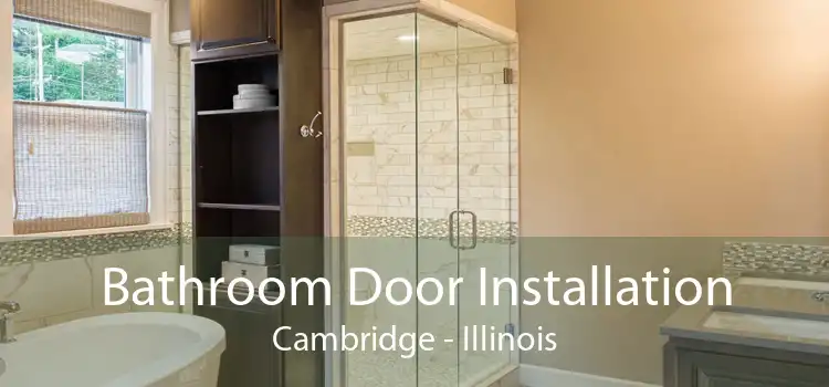 Bathroom Door Installation Cambridge - Illinois