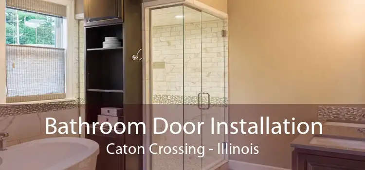 Bathroom Door Installation Caton Crossing - Illinois