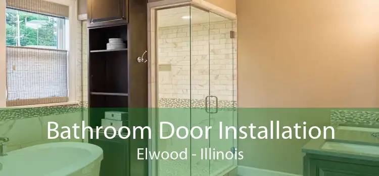 Bathroom Door Installation Elwood - Illinois