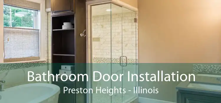 Bathroom Door Installation Preston Heights - Illinois