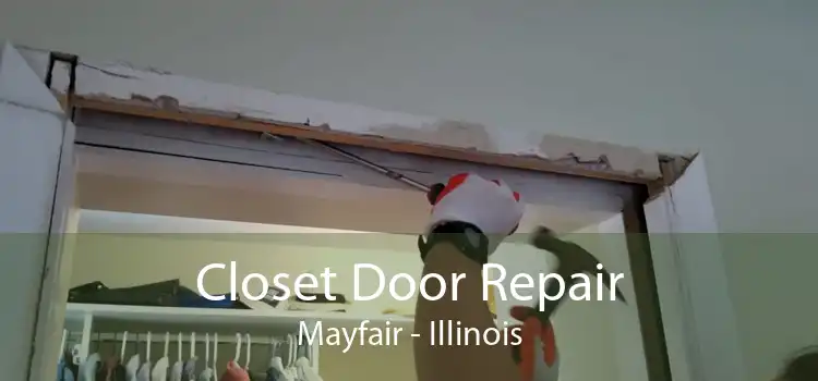 Closet Door Repair Mayfair - Illinois