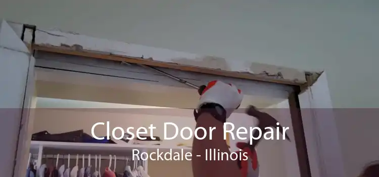 Closet Door Repair Rockdale - Illinois