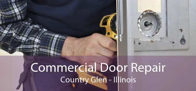 Commercial Door Repair Country Glen - Illinois