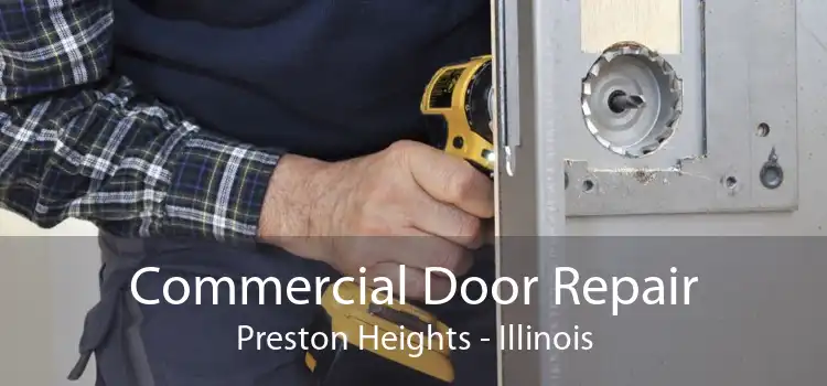 Commercial Door Repair Preston Heights - Illinois