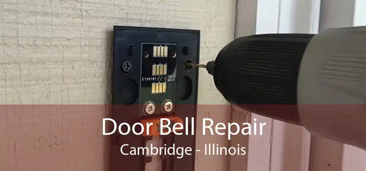 Door Bell Repair Cambridge - Illinois