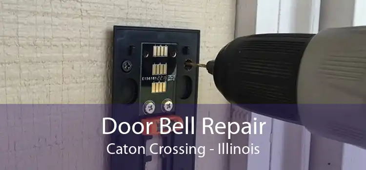 Door Bell Repair Caton Crossing - Illinois