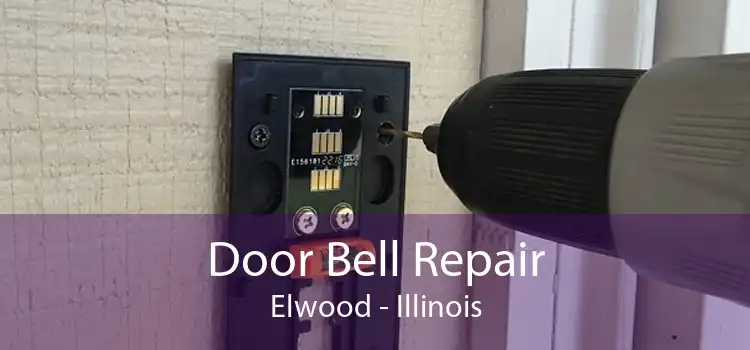 Door Bell Repair Elwood - Illinois