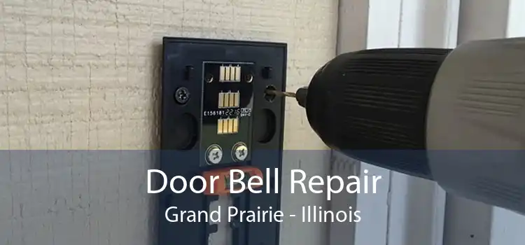 Door Bell Repair Grand Prairie - Illinois