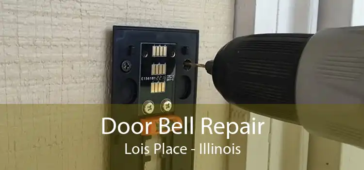 Door Bell Repair Lois Place - Illinois