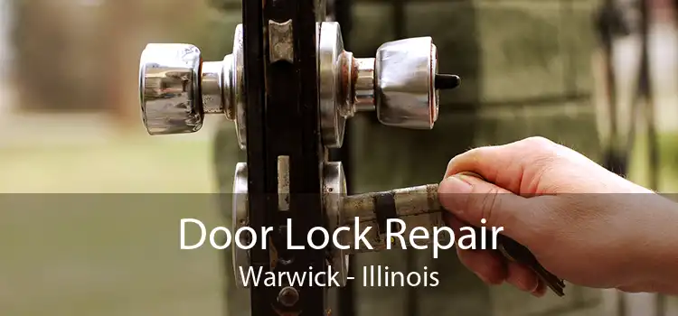 Door Lock Repair Warwick - Illinois