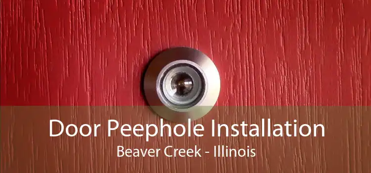 Door Peephole Installation Beaver Creek - Illinois