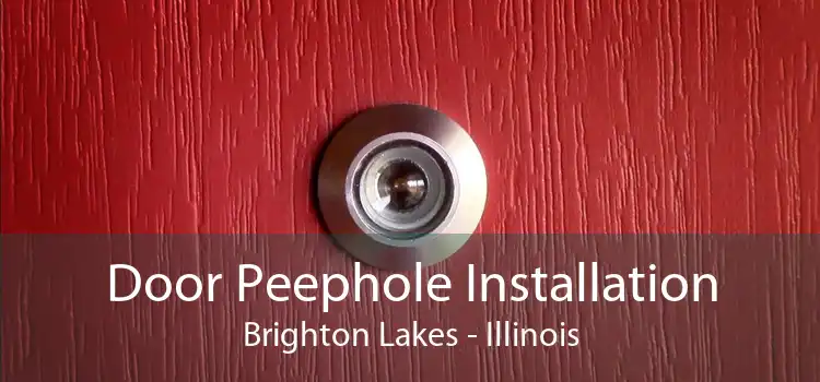 Door Peephole Installation Brighton Lakes - Illinois