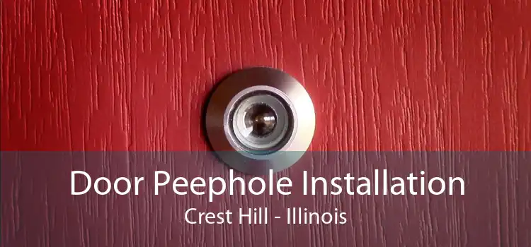 Door Peephole Installation Crest Hill - Illinois