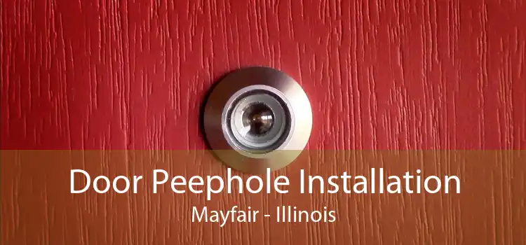 Door Peephole Installation Mayfair - Illinois