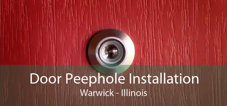 Door Peephole Installation Warwick - Illinois