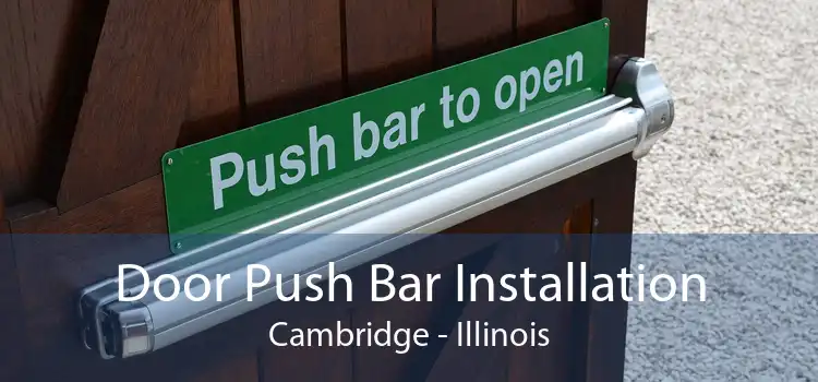 Door Push Bar Installation Cambridge - Illinois