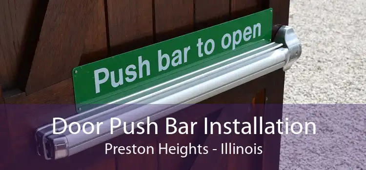 Door Push Bar Installation Preston Heights - Illinois