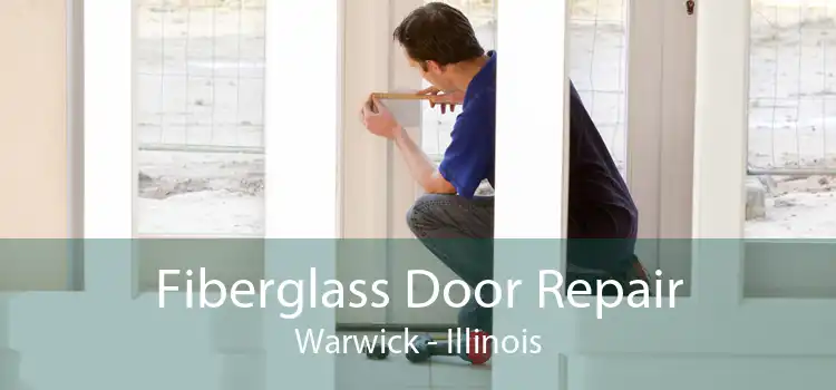 Fiberglass Door Repair Warwick - Illinois