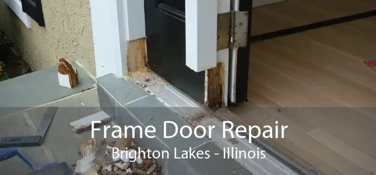 Frame Door Repair Brighton Lakes - Illinois