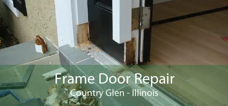 Frame Door Repair Country Glen - Illinois