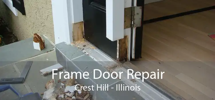 Frame Door Repair Crest Hill - Illinois