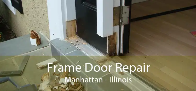 Frame Door Repair Manhattan - Illinois