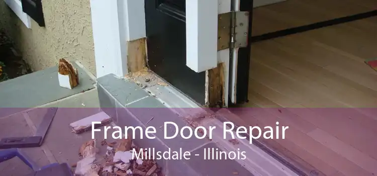 Frame Door Repair Millsdale - Illinois