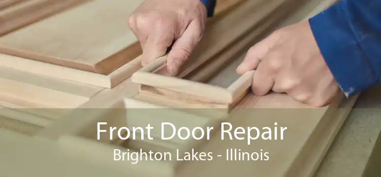 Front Door Repair Brighton Lakes - Illinois