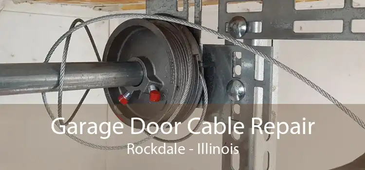 Garage Door Cable Repair Rockdale - Illinois