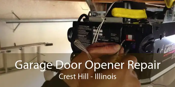 Garage Door Opener Repair Crest Hill - Illinois