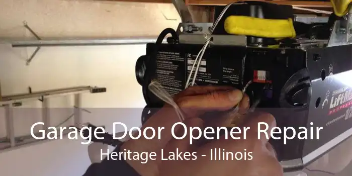 Garage Door Opener Repair Heritage Lakes - Illinois