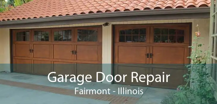 Garage Door Repair Fairmont - Illinois