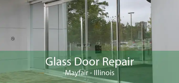 Glass Door Repair Mayfair - Illinois