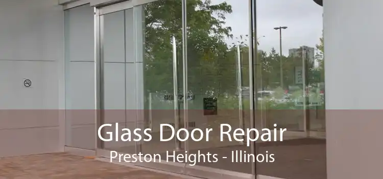 Glass Door Repair Preston Heights - Illinois