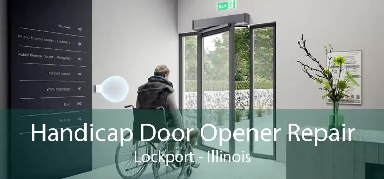 Handicap Door Opener Repair Lockport - Illinois