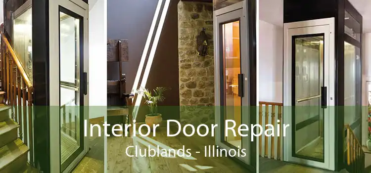 Interior Door Repair Clublands - Illinois