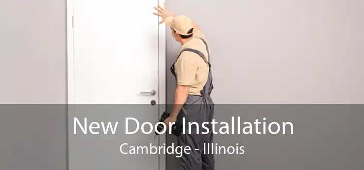 New Door Installation Cambridge - Illinois