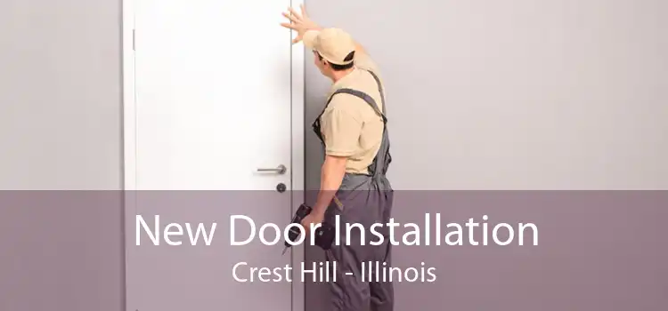 New Door Installation Crest Hill - Illinois