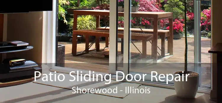 Patio Sliding Door Repair Shorewood - Illinois