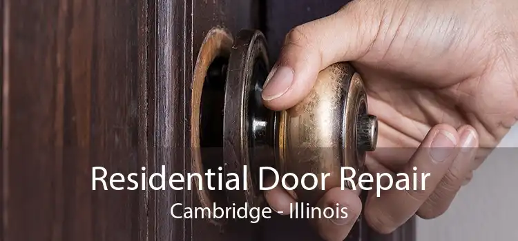 Residential Door Repair Cambridge - Illinois