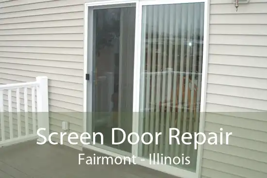 Screen Door Repair Fairmont - Illinois