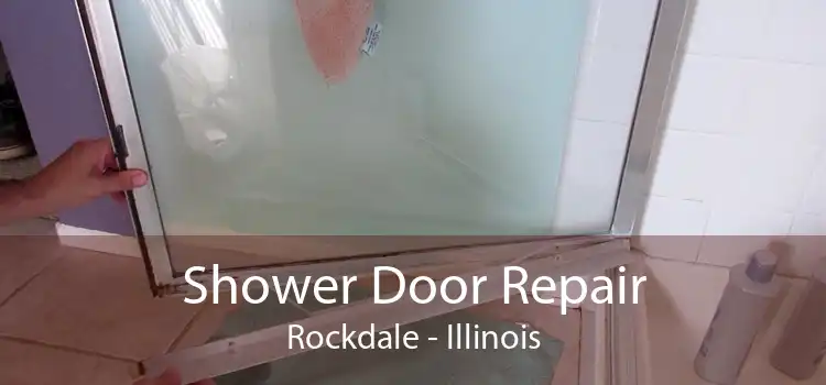 Shower Door Repair Rockdale - Illinois