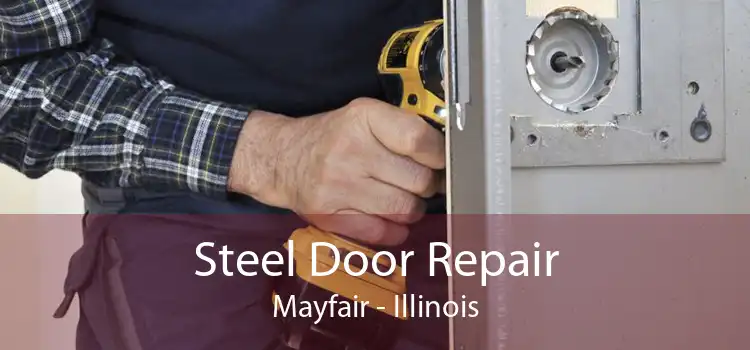 Steel Door Repair Mayfair - Illinois