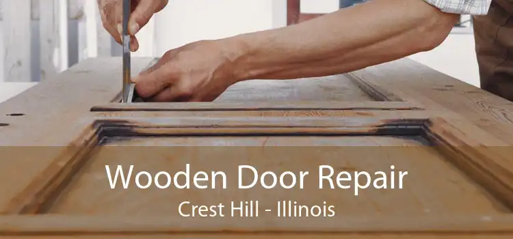 Wooden Door Repair Crest Hill - Illinois