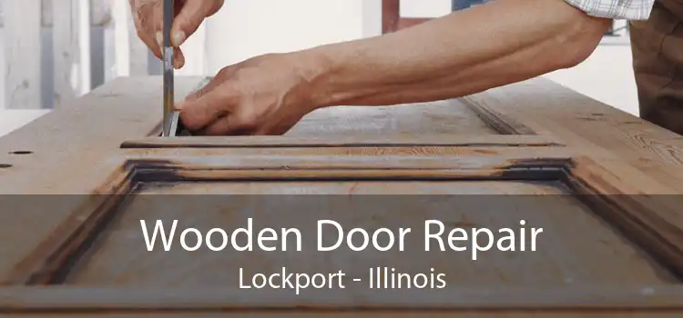 Wooden Door Repair Lockport - Illinois